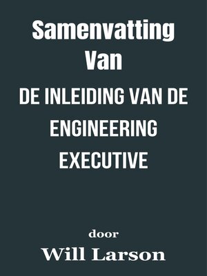cover image of Samenvatting Van De inleiding van de Engineering Executive  door Will Larson
